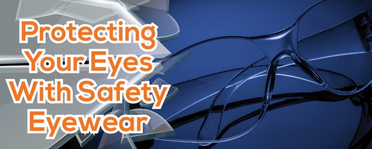 Protecting Your Eyes with Safety Eyewear