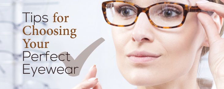 Tips for Choosing Your Perfect Eyewear